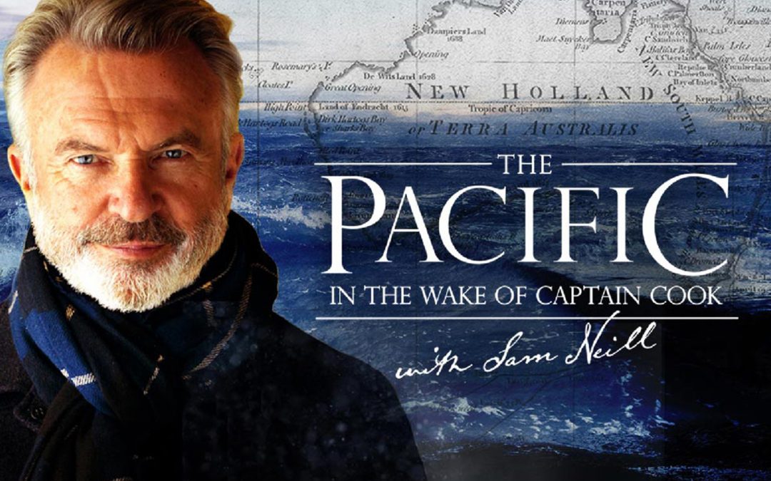The Pacific: In the Wake of Captain Cook with Sam Neill